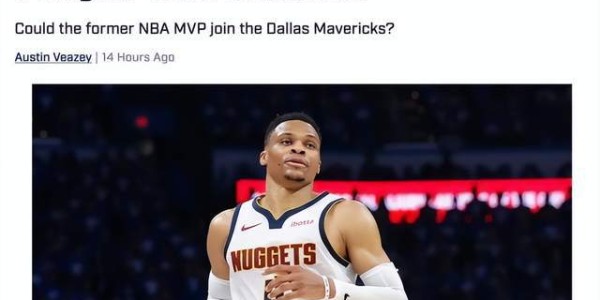 老队友重聚？威少加盟独行侠？湖人双核再联手？